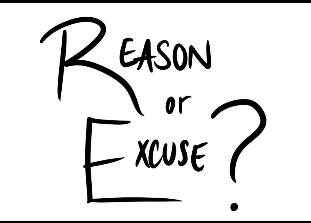 Reason or Excuse